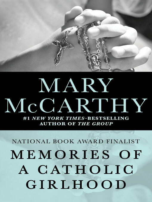Title details for Memories of a Catholic Girlhood by Mary McCarthy - Available